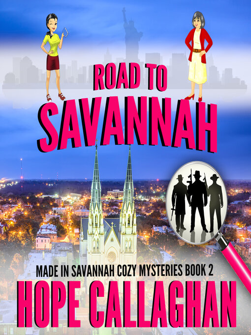 Title details for Road to Savannah by Hope Callaghan - Available